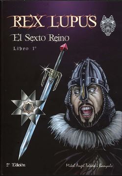 Rex Lupus. El sexto reino. Libro 1º