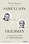 Samuelson vs Friedman "La batalla por el libre mercado"