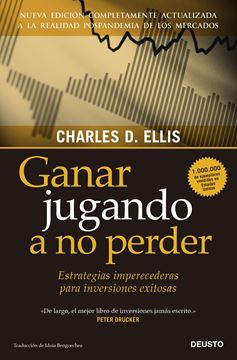 Ganar jugando a no perder "Estrategias imperecederas para inversiones exitosas"