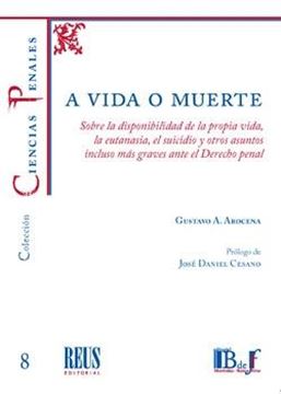 A vida o muerte "Sobre la disponibilidad de la propia vida, la eutanasia, el suicidio y otros asuntos"