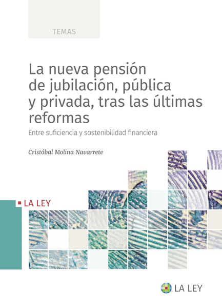 Nueva pensión de jubilación, pública y privada, tras las últimas reformas, La "Entre suficiencia y sostenibilidad financiera"