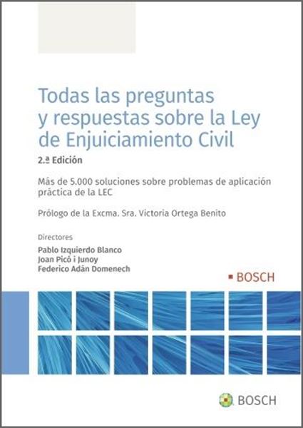 Todas las preguntas y respuestas sobre la Ley de Enjuiciamiento Civil, 2ª ed, 2022 "Más de 5000 soluciones sobre problemas de aplicación práctica de la LEC"