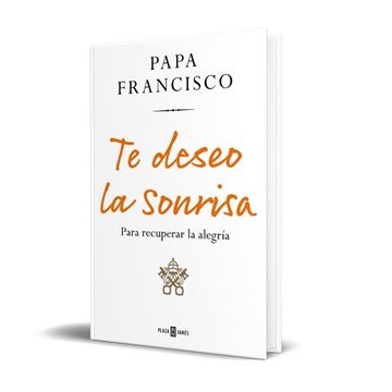 Te deseo la sonrisa "Para recuperar la alegría"