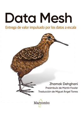 Data Mesh "Entrega de valor impulsado por los datos a escala"