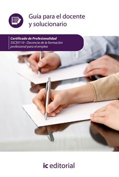 Docencia de la formación profesional para el empleo. SSCE0110 - Guía para el docente y Solucionarios