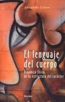 Lenguaje del Cuerpo, El "Dinámica Física de la Estructura del Carácter"