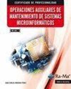 Operaciones Auxiliares de Mantenimiento de Sistemas Microinformáticos (MF1208 1)