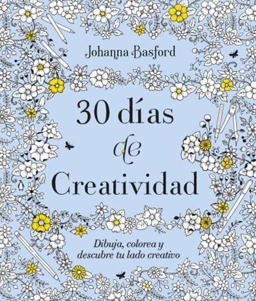 30 días de creatividad "Dibuja, colorea y descubre tu lado creativo"