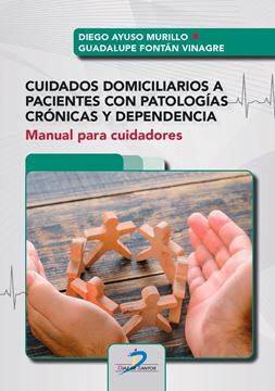 Cuidados domiciliarios a pacientes con patologías crónicas y dependencia "Manual para cuidadores"