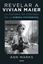 Revelar a Vivian Maier "La historia no contada de la niñera fotógrafa"