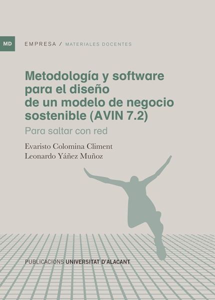 Metodología y software para el diseño de un modelo de negocio sostenible (AVIN 7.2) "Para saltar con red"