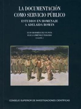 La documentación como servicio público "Estudios en homenaje a Adelaida Román"