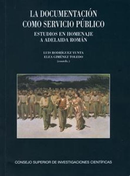 La documentación como servicio público "Estudios en homenaje a Adelaida Román"