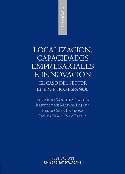 Localización, capacidades empresariales e innovación "El caso del sector energético español"