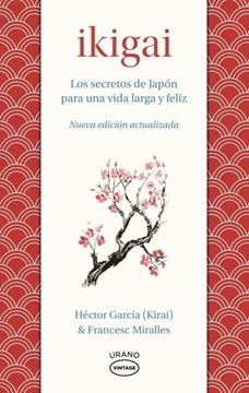 Ikigai "Los secretos de Japón para una vida larga y joven"