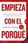 Empieza con el porqué "Cómo los grandes líderes motivan a actuar"