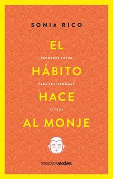 Hábito hace al monje, El "Pequeños pasos para transformar tu vida"