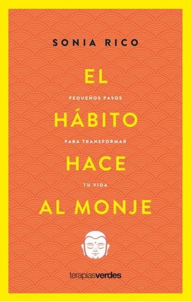 Hábito hace al monje, El "Pequeños pasos para transformar tu vida"