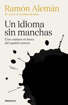 Un idioma sin manchas "Cien caminos en busca del español correcto"