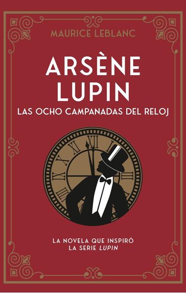 Arène Lupin. Las ocho campanadas del reloj