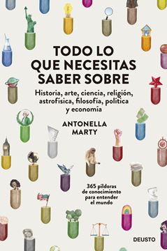 Todo lo que necesitas saber sobre... "historia, arte, ciencia, religión, astrofísica, filosofía, política y ec"