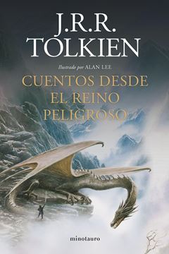 Cuentos desde el reino peligroso (NE) "Ilustrado por Alan Lee"