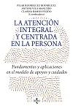 Atención integral y centrada en la persona, La "Fundamentos y aplicaciones en el modelo de apoyos y cuidados"