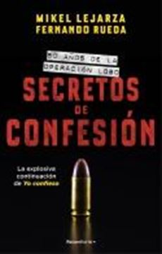 Secretos de confesión "50 años de la operación Lobo"