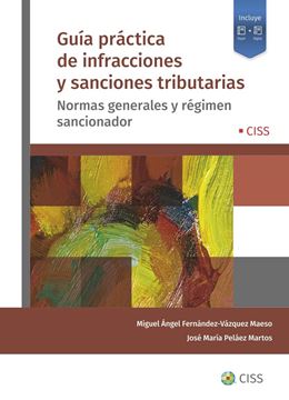 Guía práctica de infracciones y sanciones tributarias, 2022 "Normas generales y régimen sancionador"