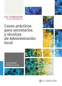 Casos prácticos para secretarios y técnicos de Administración local, 2022