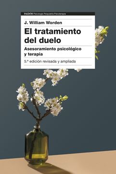 El tratamiento del duelo "Asesoramiento psicológico y terapia (5ª edición)"