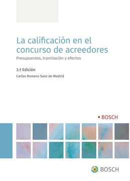 Calificación en el concurso de acreedores, La, 3ª ed, 2022 "Presupuestos, tramitación y efectos"