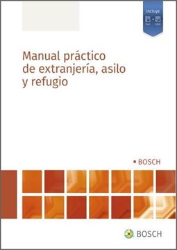 Manual práctico de extranjería, asilo y refugio, 2022