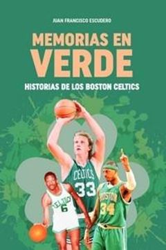 Memorias en Verde "Historias de los Boston Celtics"