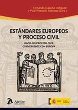 Estándares Europeos y Proceso Civil "Hacia un proceso civil convergente con Europa"