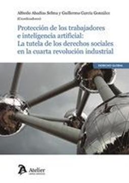 Protección de los trabajadores e inteligencia artificial, 2022 "La tutela de los derechos sociales en la cuarta revolución industrial"