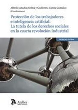 Protección de los trabajadores e inteligencia artificial, 2022 "La tutela de los derechos sociales en la cuarta revolución industrial"