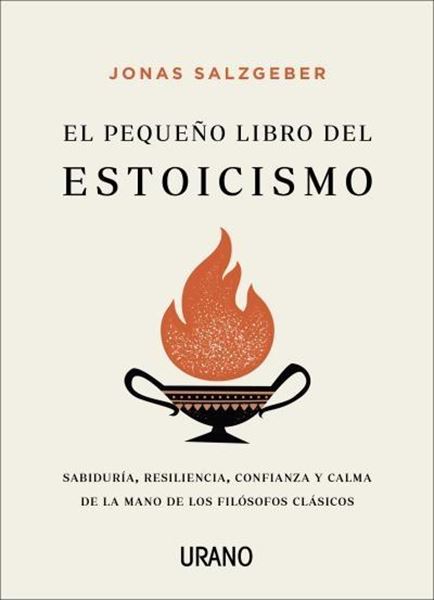 El pequeño libro del estoicismo "Sabiduría, resiliencia, confianza y calma de la mano de los filósofos cl"