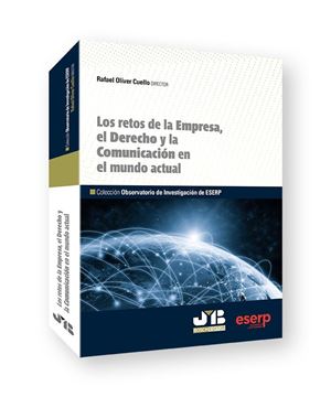 Los retos de la Empresa, el Derecho y la Comunicación en el mundo actual