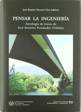 Pensar la ingeniería "antología de textos de José Antonio Fernández Ordóñez"