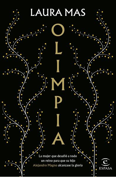 Olimpia "La mujer que desafió a todo un reino para que su hijo Alejandro Magno al"