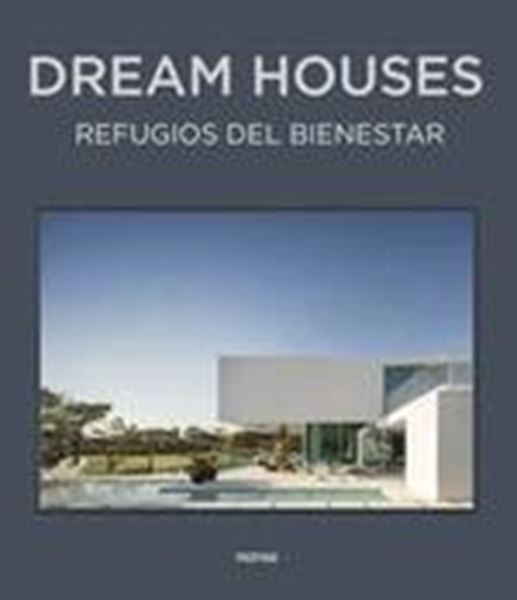 DREAM HOUSES "Refugios del bienestar"