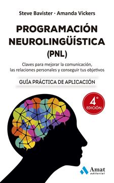 Programación Neurolingüística (PNL), 4ª ed, 2022 "Claves para mejorar la comunicación, las relaciones personales y consegu"