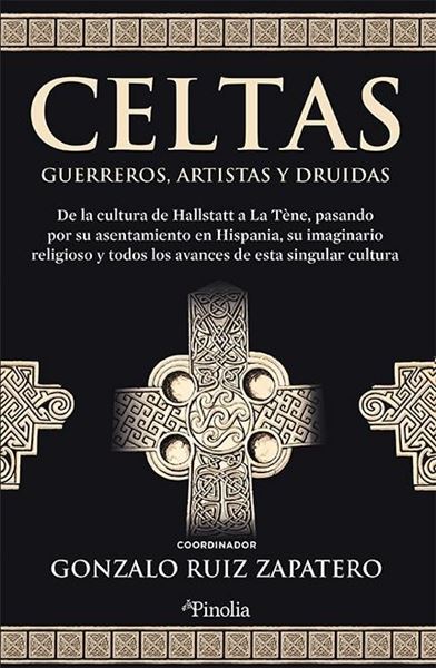 Celtas. Guerreros, artistas y druidas "De la cultura de Hallstatt a La T ne pasando por su asentamiento en Hisp"