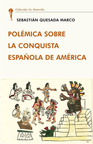 Polémica sobre la Conquista Española de América