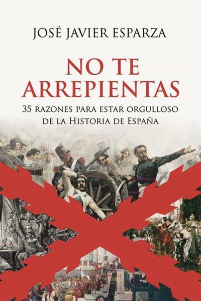 Imagen de No te Arrepientas "35 Razones para Estar Orgulloso de la Historia de España"