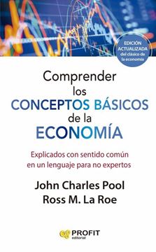 Imagen de Comprender los Conceptos Básicos de la Economia, 2023 "Explicados con Sentido Común en un Lenguaje para no Expertos"