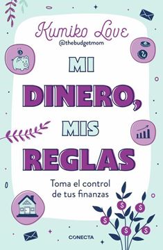 Imagen de Mi Dinero, mis Reglas "Toma el Control de tus Finanzas Personales"