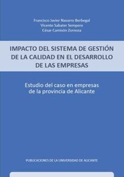 Imagen de Impacto del Sistema de Gestion de la Calidad en el Desarrollo de las Empresas "Estudio del Caso en Empresas de la Provincia de Alicante"