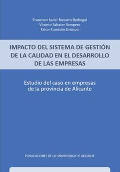 Imagen de Impacto del Sistema de Gestion de la Calidad en el Desarrollo de las Empresas "Estudio del Caso en Empresas de la Provincia de Alicante"